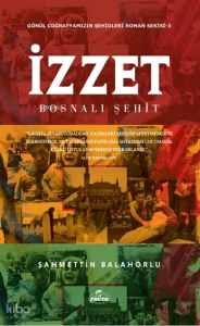 İzzet ;Bosnalı Şehit İzzet ;Bosnalı Şehit