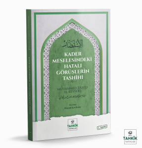 Kader Meselesindeki Hatalı Görüşlerin Tashîhi Kader Meselesindeki Hatalı Görüşlerin Tashîhi