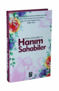 Kadın Şahsiyetler Ve Hanım Sahabiler (ciltli)