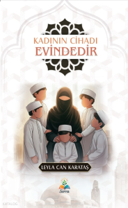 Kadının Cihadı Evindedir Kadının Cihadı Evindedir