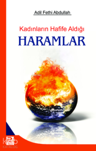Kadınların Hafife Aldığı Haramlar Kadınların Hafife Aldığı Haramlar