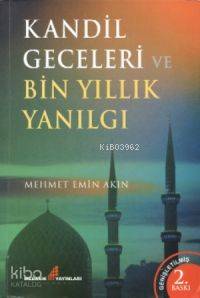 Kandil Geceleri ve Bin Yıllık Yanılgı