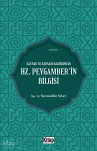 Kaynak Ve Kapsam Bakımından Hz. Peygamber'in Bilgisi