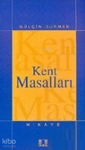 Kent Masalları Kent Masalları