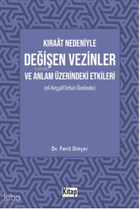 Kıraât Nedeniyle Değişen Vezinler Ve Anlam Üzerindeki Etkileri (El Keşşaf Tefsiri Özelinde)