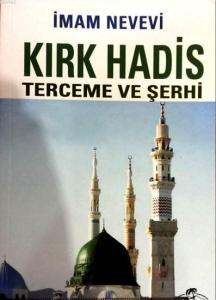Kırk Hadis Terceme ve Şerhi Kırk Hadis Terceme ve Şerhi