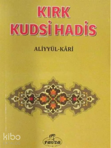 Kırk Kudsî Hadis (Cep Boy);Tercüme ve Şerhi