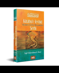 Kitabu’t Tevhid (Kurretu Ûyunil Muvahhidin) Şerhi Kitabu’t Tevhid (Kurretu Ûyunil Muvahhidin) Şerhi