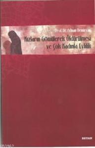 Kızların Gömülerek Öldürülmesi ve Çok Kadınla Evlilik Kızların Gömülerek Öldürülmesi ve Çok Kadınla Evlilik