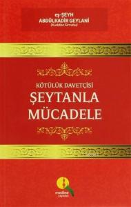 Kötülük Davetçisi Şeytanla Mücadele Kötülük Davetçisi Şeytanla Mücadele
