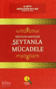 Kötülük Davetçisi Şeytanla Mücadele