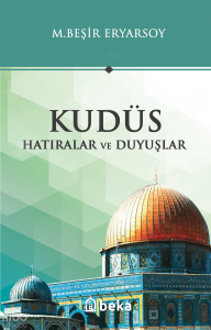 Kudüs - Hatıralar ve Duyuşlar Kudüs - Hatıralar ve Duyuşlar