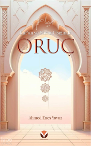Kur’an Ve Sünnet Işığında Oruç Kur’an Ve Sünnet Işığında Oruç