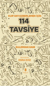 Kur'an’ı Ezberlemek İçin 114 Tavsiye Kur'an’ı Ezberlemek İçin 114 Tavsiye