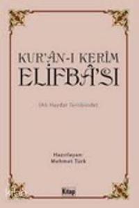 Kurân-ı Kerîm Elifbâsı; Ali Haydar Tertibinde Kurân-ı Kerîm Elifbâsı; Ali Haydar Tertibinde