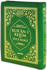 Kur'an-ı Kerim ve Yüce Meali (Ayfa-110, Cep Boy, Ciltli, 17 Satır) Kur'an-ı Kerim ve Yüce Meali (Ayfa-110, Cep Boy, Ciltli, 17 Satır)