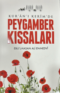 Kur'an-ı Kerim'de Peygamber Kıssaları Kur'an-ı Kerim'de Peygamber Kıssaları