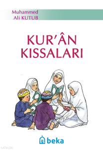 Kuran Kıssaları Kuran Kıssaları