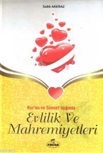 Kur'an ve Sünnet Işığında Evlilik ve Mahremiyetleri (Ciltli)