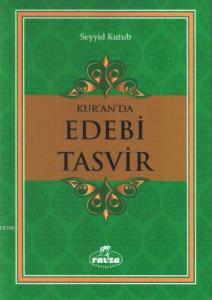 Kur'an'da Edebî Tasvir Kur'an'da Edebî Tasvir