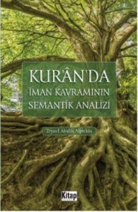 Kur'an'da İman Kavramının Semantik Analizi