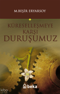 Küreselleşmeye Karşı Duruşumuz Küreselleşmeye Karşı Duruşumuz