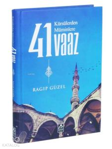 Kürsülerden Müminlere 41 Vaaz Kürsülerden Müminlere 41 Vaaz