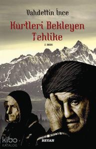 Kürtleri Bekleyen Tehlike Kürtleri Bekleyen Tehlike