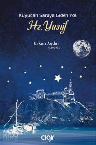 Kuyudan Saraya Giden Yol Hz. Yusuf