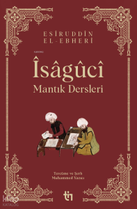 Mantık Dersleri - Îsâgûcî Mantık Dersleri - Îsâgûcî