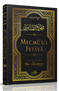 Mecmû'u'l-Fetâvâ (13. cilt) Mecmû'u'l-Fetâvâ (13. cilt)