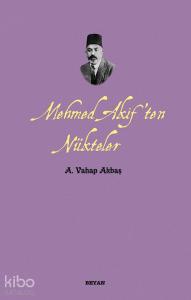 Mehmed Akif'ten Nükteler Mehmed Akif'ten Nükteler