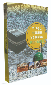 Mekke, Medine ve Hicaz Rehberi