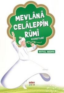Mevlana Celaleddin Rumi Hazretleri Mevlana Celaleddin Rumi Hazretleri