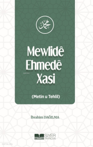 Mewlidê Ehmedê Xasi (Metin u Tehlil) Mewlidê Ehmedê Xasi (Metin u Tehlil)
