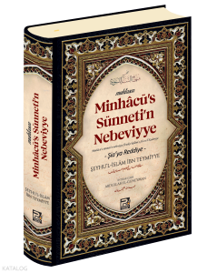 Minhacu's Sünneti'n Nebeviyye;(Şia'ya Reddiye) Minhacu's Sünneti'n Nebeviyye;(Şia'ya Reddiye)