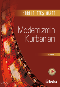 Modernizmin Kurbanları Modernizmin Kurbanları