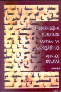 Modernleşme Sürecinde Kur'an ve Müteşabihler Modernleşme Sürecinde Kur'an ve Müteşabihler