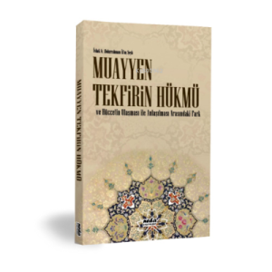 Muayyen Tekfirin Hükmü Muayyen Tekfirin Hükmü