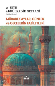 Mübarek Aylar Günler ve Gecelerin Fazileti Mübarek Aylar Günler ve Gecelerin Fazileti