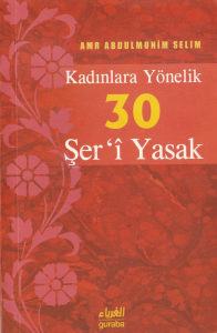 Mümin Hanımlar İçin 30 Şeri Yasak Mümin Hanımlar İçin 30 Şeri Yasak