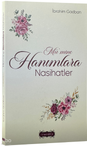 Mü'mine Hanımlara Nasihatler