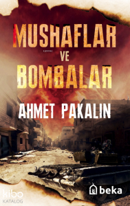 Mushaflar ve Bombalar Mushaflar ve Bombalar