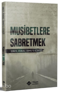 Musibetlere Sabretmek Musibetlere Sabretmek