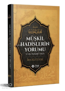 Müşkil Hadislerin Yorumu Müşkil Hadislerin Yorumu