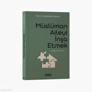 Müslüman Aileyi İnşa Etmek Müslüman Aileyi İnşa Etmek