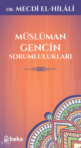 Müslüman Gencin Sorumlulukları Müslüman Gencin Sorumlulukları