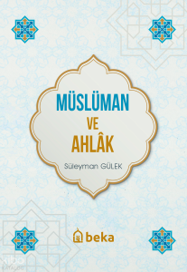 Müslüman ve Ahlak Müslüman ve Ahlak