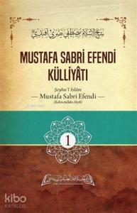 Mustafa Sabri Efendi Külliyatı 1. Cilt
