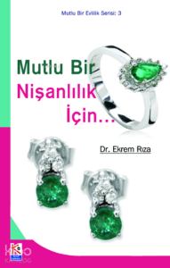 Mutlu Bir Nişanlılık İçin... Mutlu Bir Nişanlılık İçin...